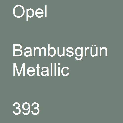 Opel, Bambusgrün Metallic, 393.